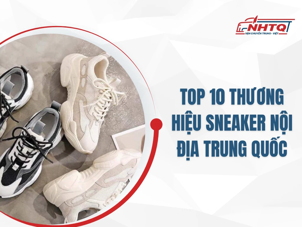 Top 10 thương hiệu sneaker nội địa Trung Quốc giá tốt