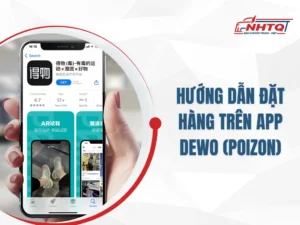 Hướng dẫn cách đặt hàng trên App Dewu (Poizon) của Trung Quốc