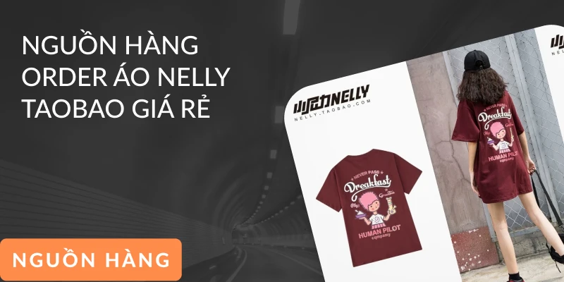 Áo Nelly là gì? Hướng dẫn order áo thun Nelly chất lượng