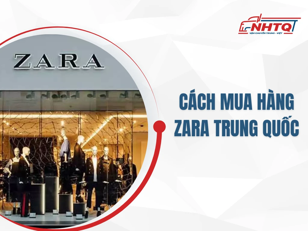 Cách Mua Hàng Zara Trung Quốc Giá Sỉ, Uy Tín