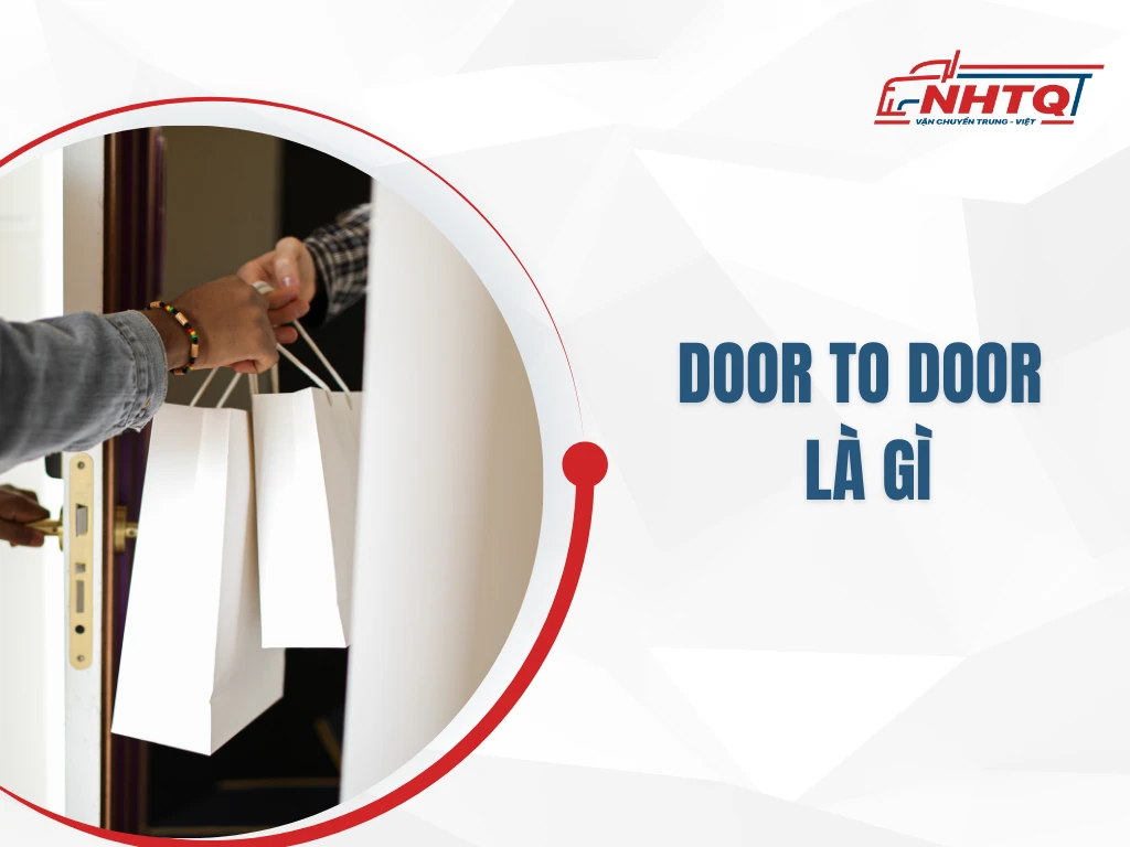 Hình thức vận chuyển Door to Door là gì