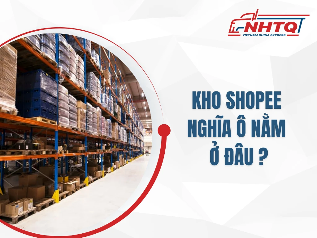Kho Nghĩa Ô Ở Đâu? Vận Chuyển Về Việt Nam Mất Bao Lâu?