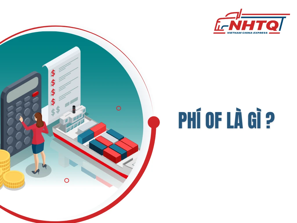 Phí OF là gì? Tổng hợp các loại cước biển phổ biến nhất