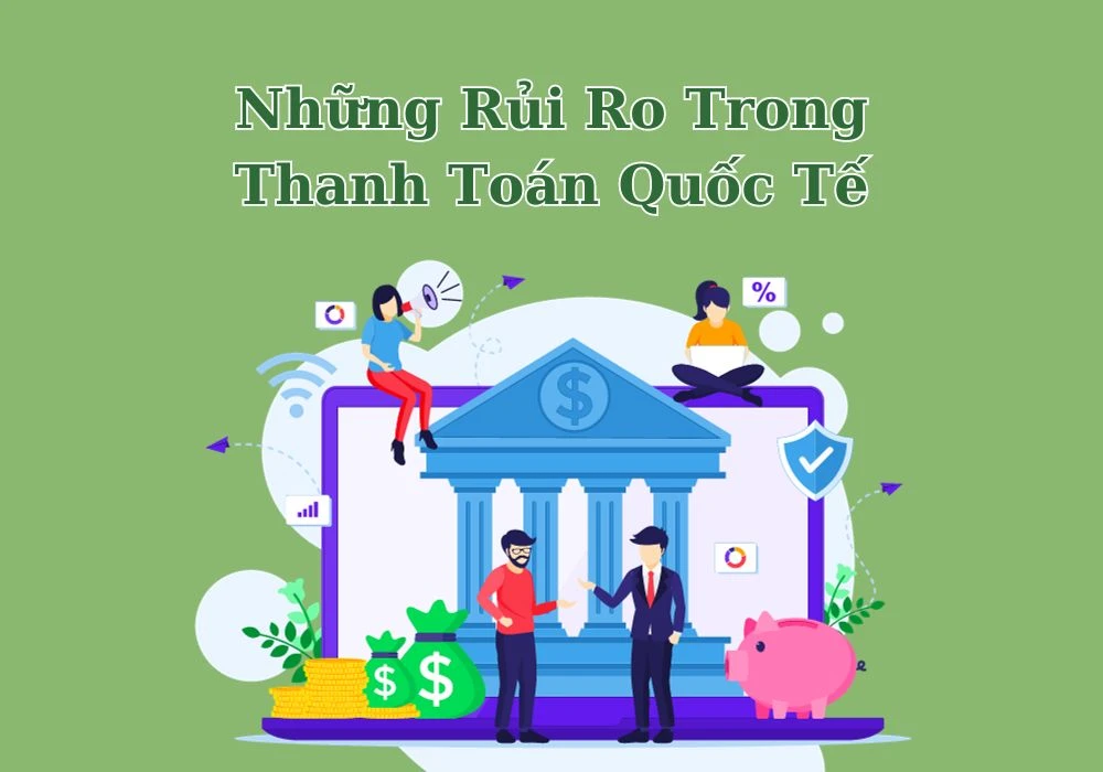 Rủi ro của các phương thức thanh toán quốc tế