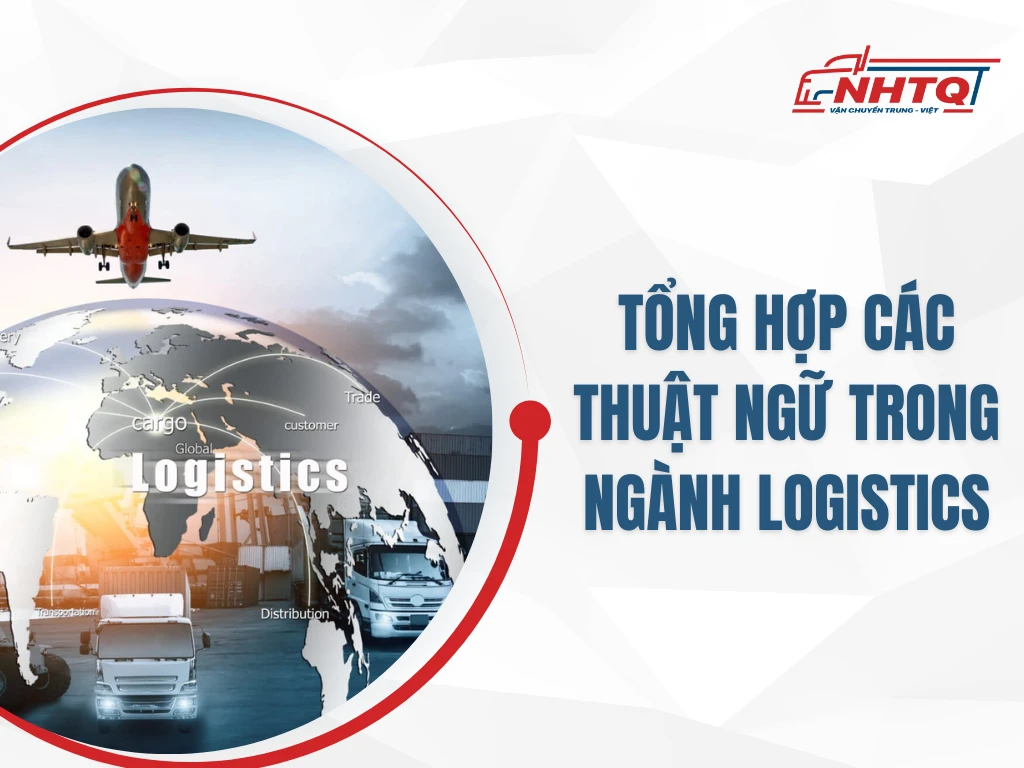 Tổng hợp các thuật ngữ Logistics dành cho dân buôn