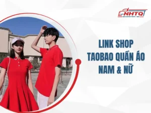 Link Shop Taobao chuyên quần áo nam và nữ