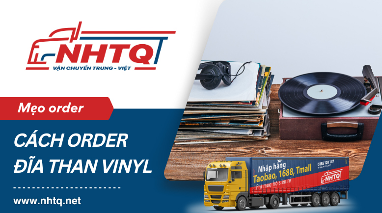 Cách order đĩa than Vinyl Trung Quốc nhanh chóng