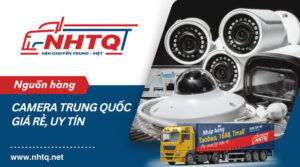 Nguồn hàng camera nội địa Trung Quốc chất lượng, giá tốt