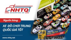 Nguồn hàng xe đồ chơi Trung Quốc chất lượng, giá tốt