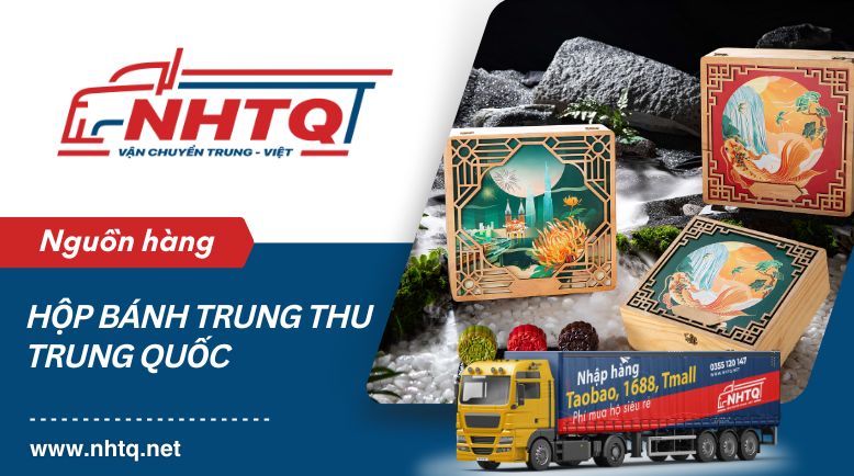 Nguồn hàng hộp bánh Trung Thu Trung Quốc chất lượng, giá tốt