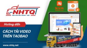 Hướng dẫn cách tải video trên Taobao về điện thoại và máy tính