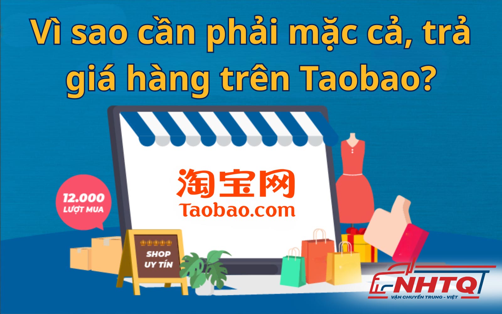 Vì sao cần phải mặc cả khi mua hàng trên Taobao?