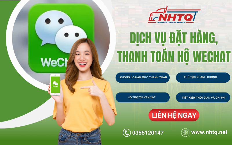 Đặt hàng, thanh toán hộ Wechat an toàn, nhanh chóng cùng với NHTQ.net