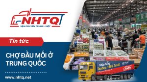 Top 20+ chợ đầu mối Trung Quốc lớn