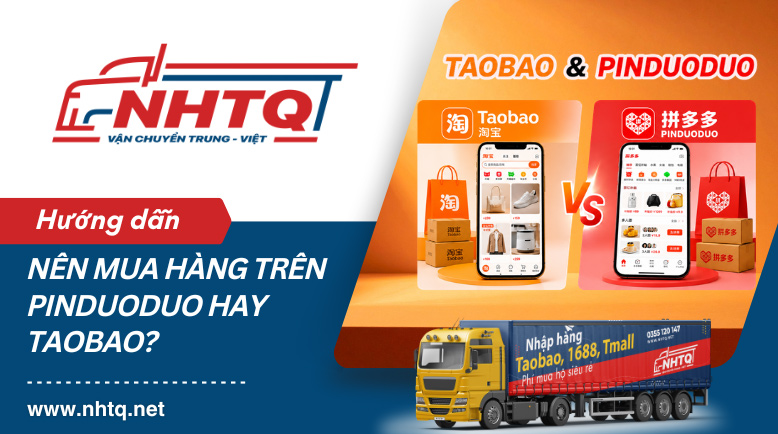Nên order hàng trên Pinduoduo hay Taobao? Nền tảng nào tốt hơn?